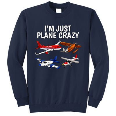 I'm Just Plane Crazy Aviation Gifts For Aircraft Pilots Tall Sweatshirt