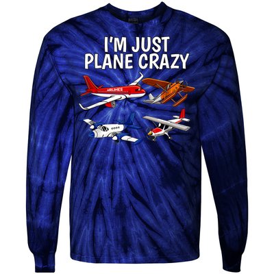 I'm Just Plane Crazy Aviation Gifts For Aircraft Pilots Tie-Dye Long Sleeve Shirt