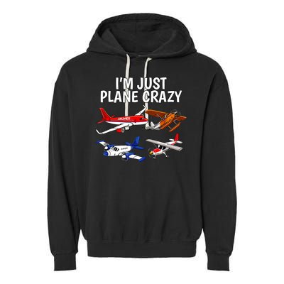 I'm Just Plane Crazy Aviation Gifts For Aircraft Pilots Garment-Dyed Fleece Hoodie