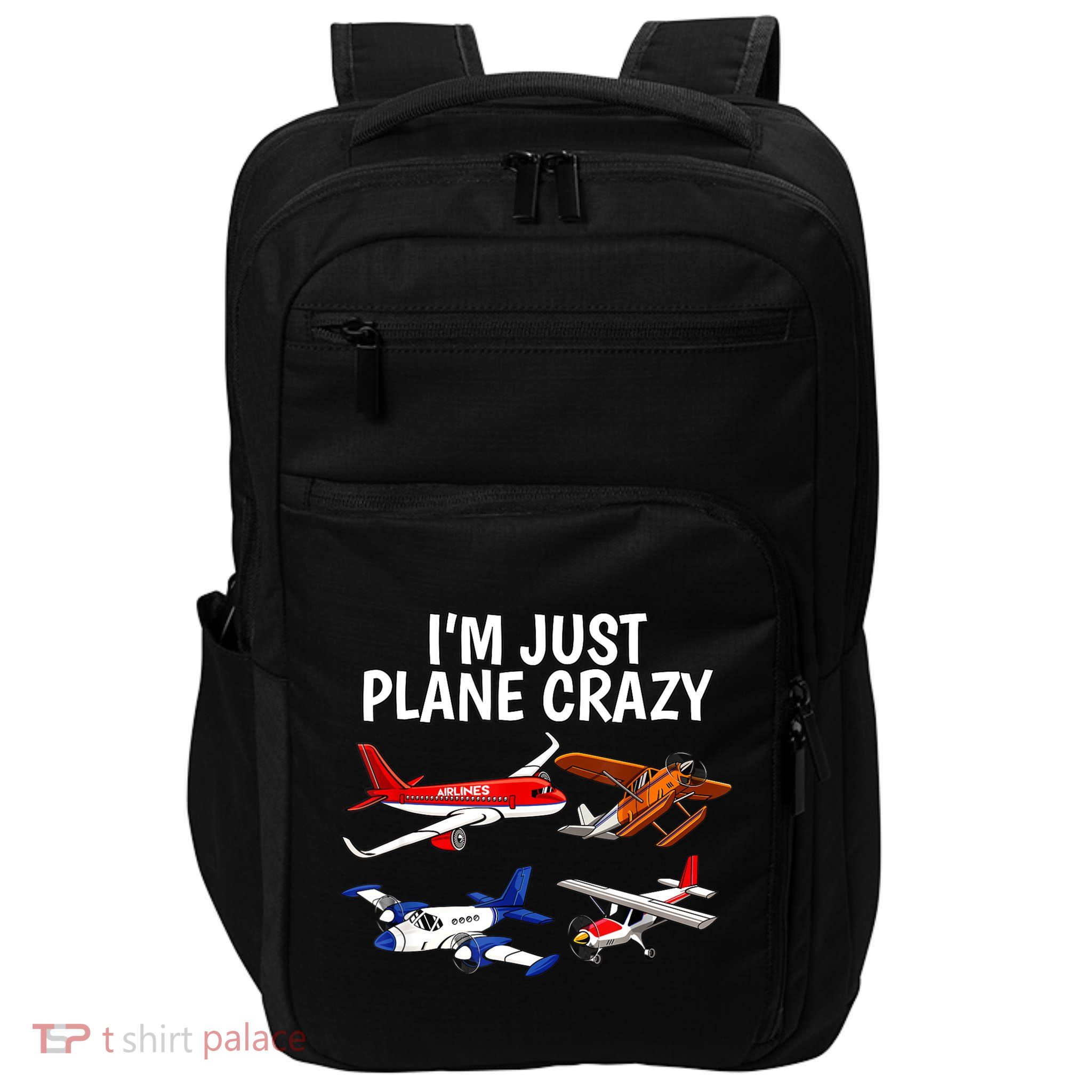 I'm Just Plane Crazy Aviation Gifts For Aircraft Pilots Impact Tech Backpack
