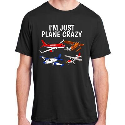 I'm Just Plane Crazy Aviation Gifts For Aircraft Pilots Adult ChromaSoft Performance T-Shirt