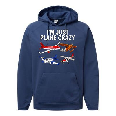 I'm Just Plane Crazy Aviation Gifts For Aircraft Pilots Performance Fleece Hoodie