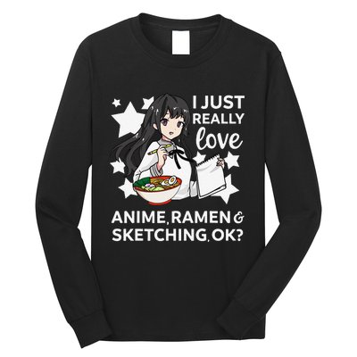 I Just Really Love Anime Ra and Sketching OK Drawing Art Long Sleeve Shirt