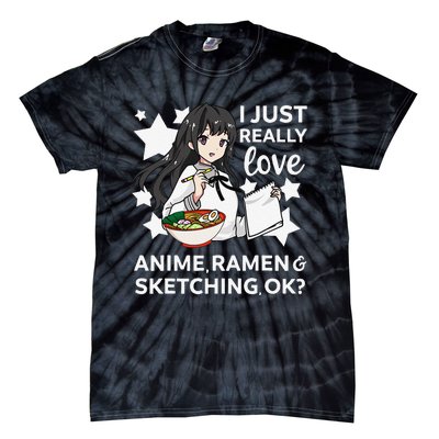 I Just Really Love Anime Ra and Sketching OK Drawing Art Tie-Dye T-Shirt