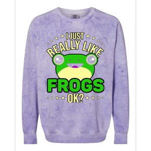 I Just Really Like Frogs Ok Frog Lover Colorblast Crewneck Sweatshirt