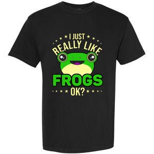 I Just Really Like Frogs Ok Frog Lover Garment-Dyed Heavyweight T-Shirt