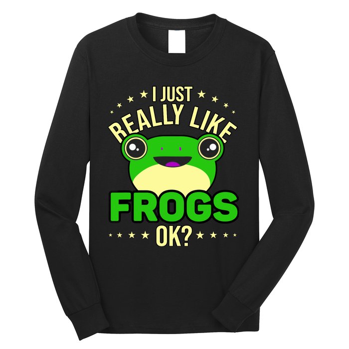 I Just Really Like Frogs Ok Frog Lover Long Sleeve Shirt