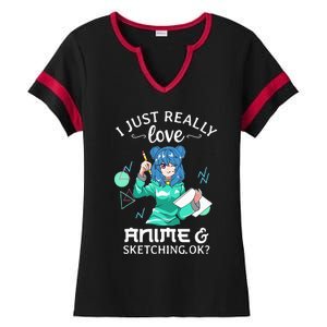 I Just Really Love Anime and Sketching Ok Anime Teen Girl Ladies Halftime Notch Neck Tee