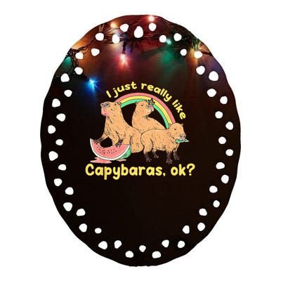 I Just Really Like Capybaras Ok Capybara Lover Funny Ceramic Oval Ornament