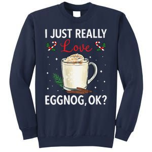 I Just Really Love Eggnog Ok Xmas Merry Christmas Sweatshirt