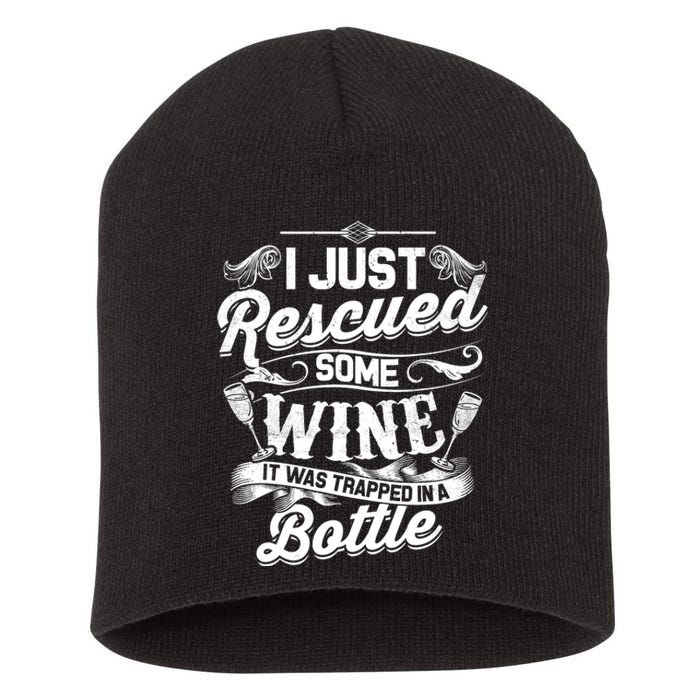 I Just Rescued Some Wine Funny Quote Wine Lover Short Acrylic Beanie