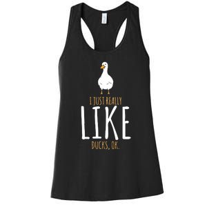 I Just Really Like Ducks Ok Women's Racerback Tank