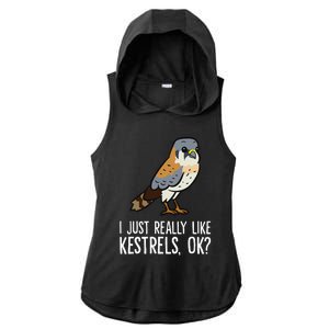 I Just Really Like Kestrels Ok Cute Kestrel Bird Ladies PosiCharge Tri-Blend Wicking Draft Hoodie Tank