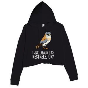 I Just Really Like Kestrels Ok Cute Kestrel Bird Crop Fleece Hoodie