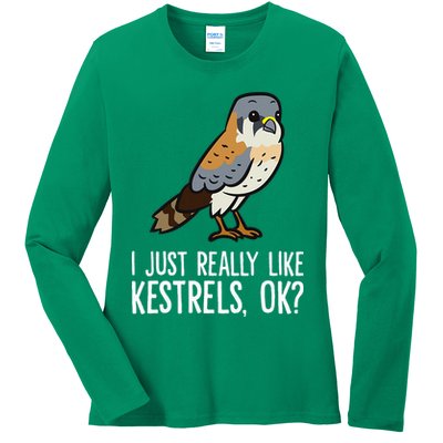 I Just Really Like Kestrels Ok Cute Kestrel Bird Ladies Long Sleeve Shirt