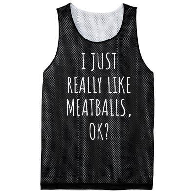 I Just Really Like Meatballs Ok Mesh Reversible Basketball Jersey Tank