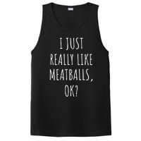 I Just Really Like Meatballs Ok PosiCharge Competitor Tank