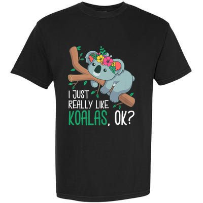 I Just Really Like Koalas Ok? Funny Koala Bear Gag Outfit Garment-Dyed Heavyweight T-Shirt