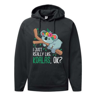 I Just Really Like Koalas Ok? Funny Koala Bear Gag Outfit Performance Fleece Hoodie