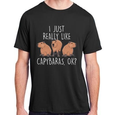 I Just Really Like Capybaras Ok – Rodent Pet Owner Carpincho Adult ChromaSoft Performance T-Shirt