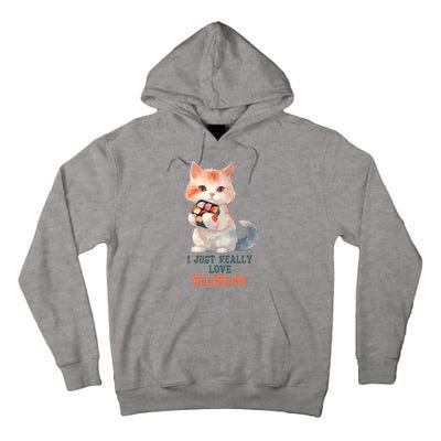 I Just Really Love Sushi Cute Japanese Cat Tall Hoodie