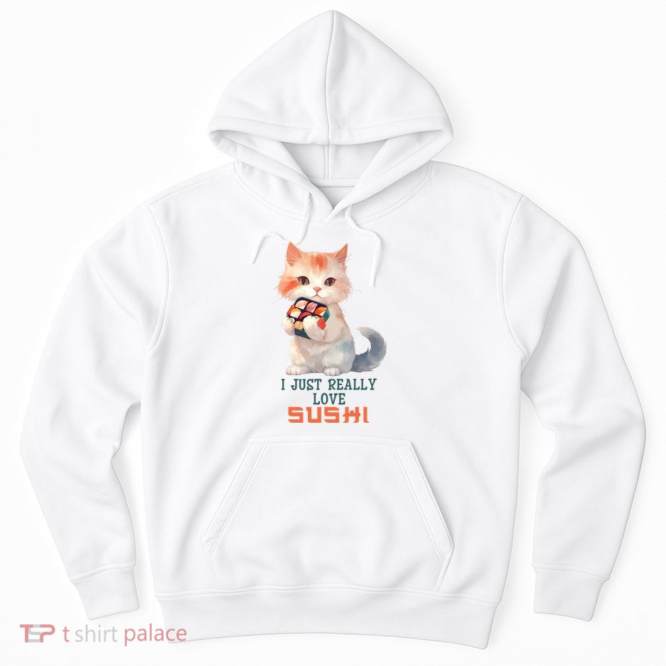I Just Really Love Sushi Cute Japanese Cat Hoodie