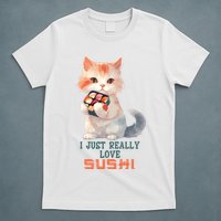 I Just Really Love Sushi Cute Japanese Cat T-Shirt