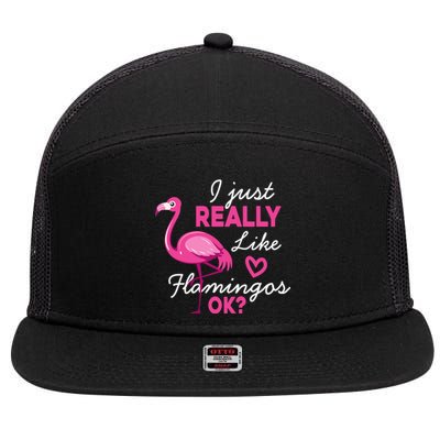 I Just Really Love Flamingo Ok Funny 7 Panel Mesh Trucker Snapback Hat