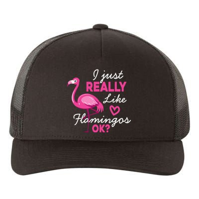 I Just Really Love Flamingo Ok Funny Yupoong Adult 5-Panel Trucker Hat