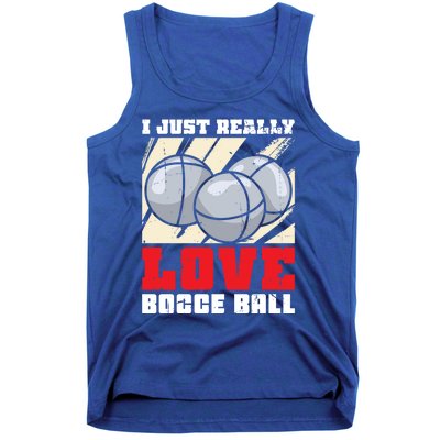 I Just Really Love Bocce Ball Gift Tank Top