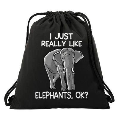 I Just Really Like Elephants Funny Elephant Lover Quote Drawstring Bag