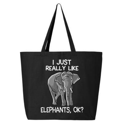 I Just Really Like Elephants Funny Elephant Lover Quote 25L Jumbo Tote