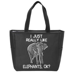 I Just Really Like Elephants Funny Elephant Lover Quote Zip Tote Bag