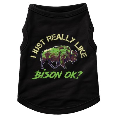 I Just Really Like Bison OK? Doggie Tank