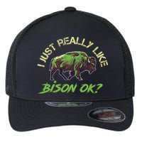 I Just Really Like Bison OK? Flexfit Unipanel Trucker Cap