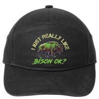 I Just Really Like Bison OK? 7-Panel Snapback Hat