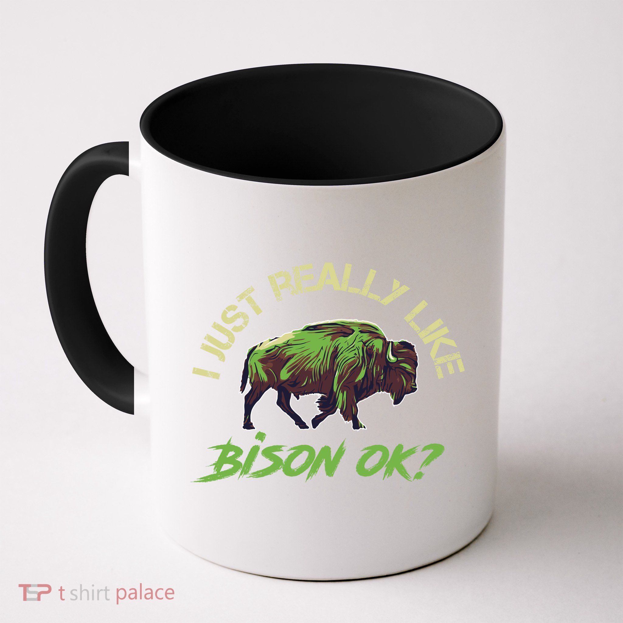 I Just Really Like Bison OK? Mug