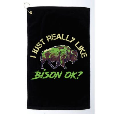 I Just Really Like Bison OK? Golf Towel