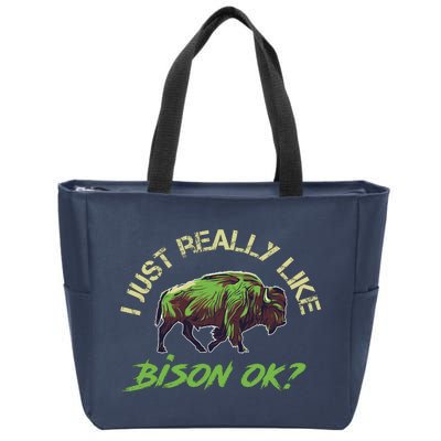 I Just Really Like Bison OK? Zip Tote Bag