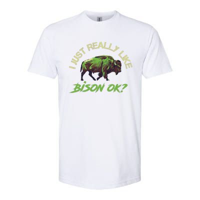 I Just Really Like Bison OK? Softstyle® CVC T-Shirt