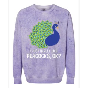 I Just Really Like Peacocks Ok Cute Peacock Costume Colorblast Crewneck Sweatshirt