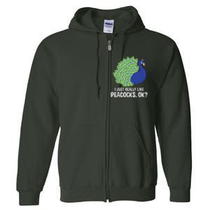 I Just Really Like Peacocks Ok Cute Peacock Costume Full Zip Hoodie