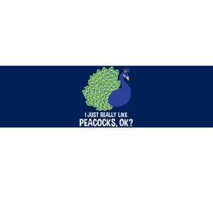 I Just Really Like Peacocks Ok Cute Peacock Costume Bumper Sticker