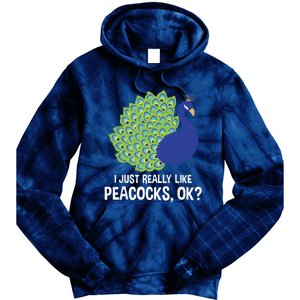 I Just Really Like Peacocks Ok Cute Peacock Costume Tie Dye Hoodie