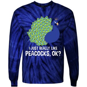 I Just Really Like Peacocks Ok Cute Peacock Costume Tie-Dye Long Sleeve Shirt