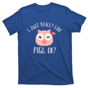 I Just Really Like Pigs Ok Cool Gift T-Shirt