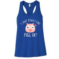 I Just Really Like Pigs Ok Cool Gift Women's Racerback Tank