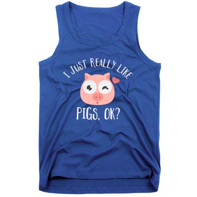 I Just Really Like Pigs Ok Cool Gift Tank Top