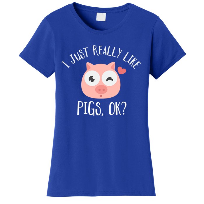 I Just Really Like Pigs Ok Cool Gift Women's T-Shirt