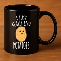 I Just Really Like Potatoes Funy Gift Cute Potato 11oz C Handle Ceramic Mug